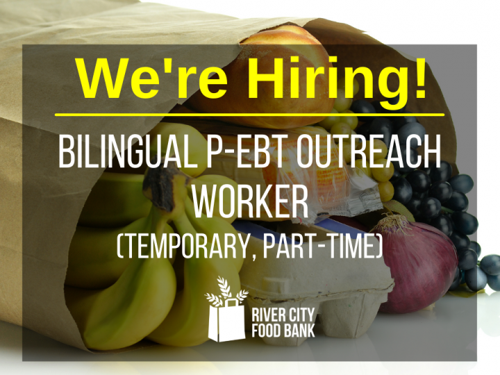 Now Hiring: Bi-Lingual P-EBT Outreach Worker (Part-time, Temporary)